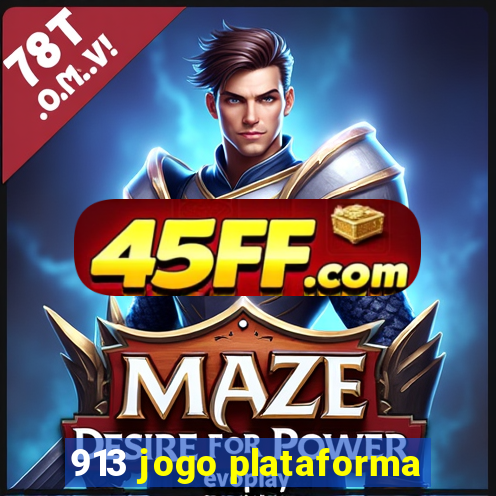 913 jogo plataforma
